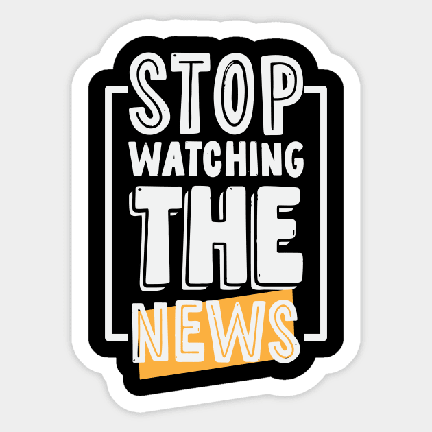 Stop Watching The News Sticker by CatsCrew